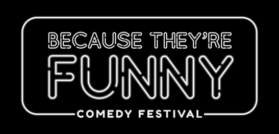 Because They're Funny Comedy Festival