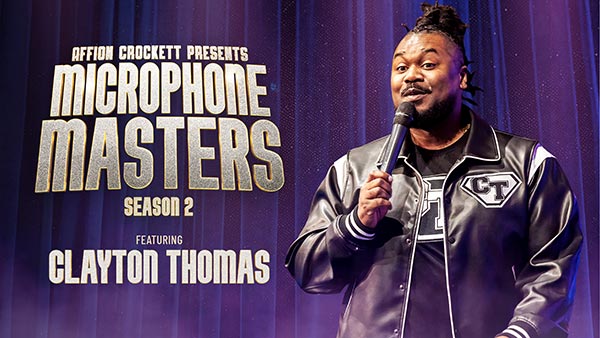 Affion Crockett Presents Microphone Masters - SEASON 2 - Featuring CLAYTON THOMAS